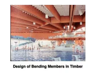 Design of Bending Members in Timber