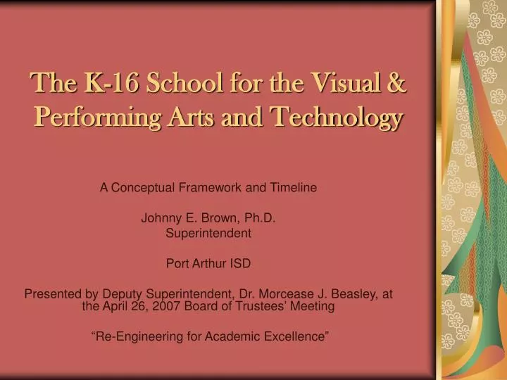 the k 16 school for the visual performing arts and technology