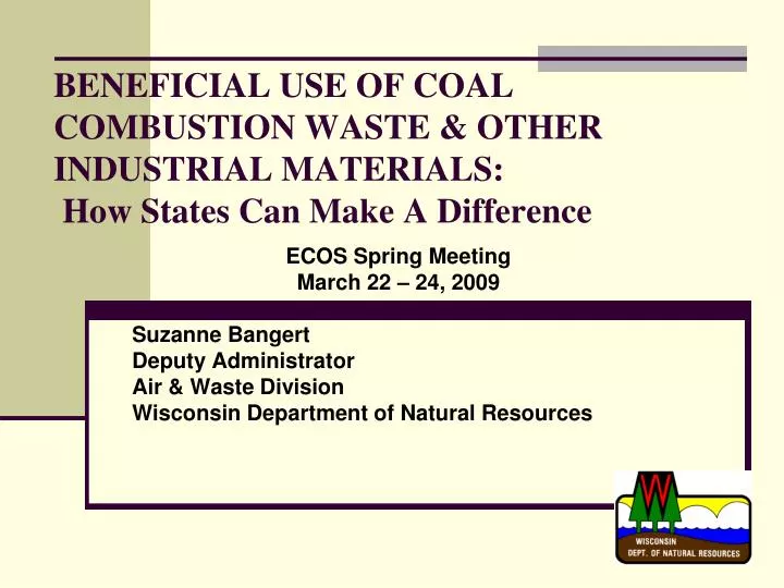 beneficial use of coal combustion waste other industrial materials how states can make a difference