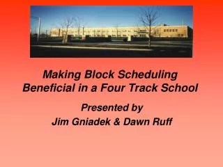 Making Block Scheduling Beneficial in a Four Track School