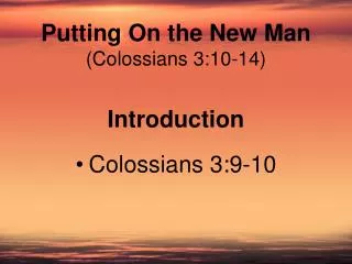 Putting On the New Man (Colossians 3:10-14)