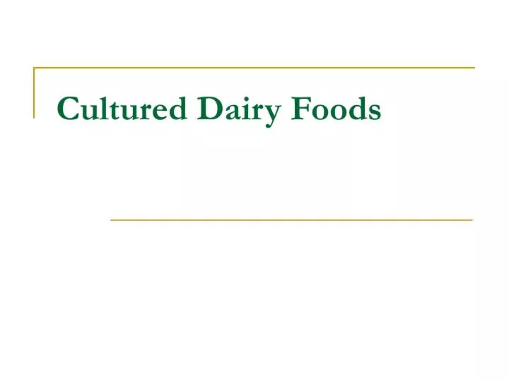 cultured dairy foods