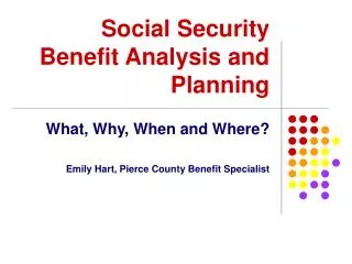 Social Security Benefit Analysis and Planning