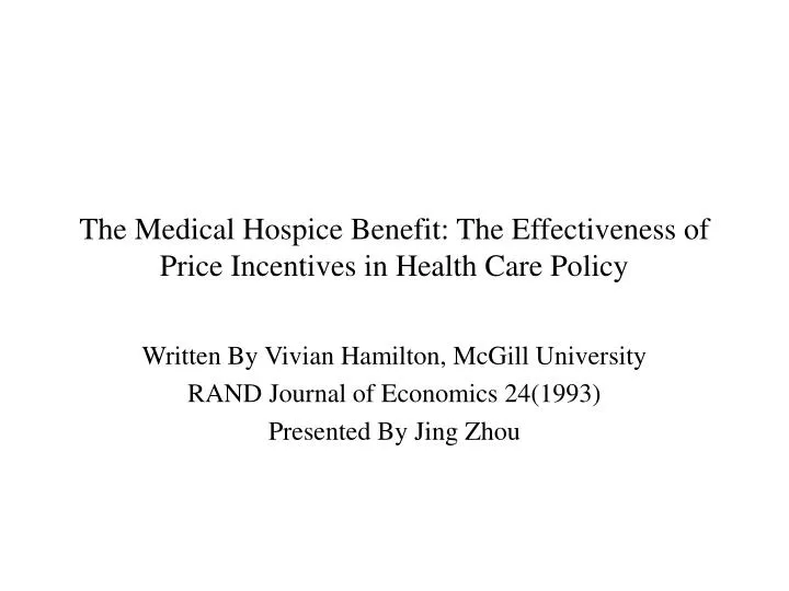 the medical hospice benefit the effectiveness of price incentives in health care policy