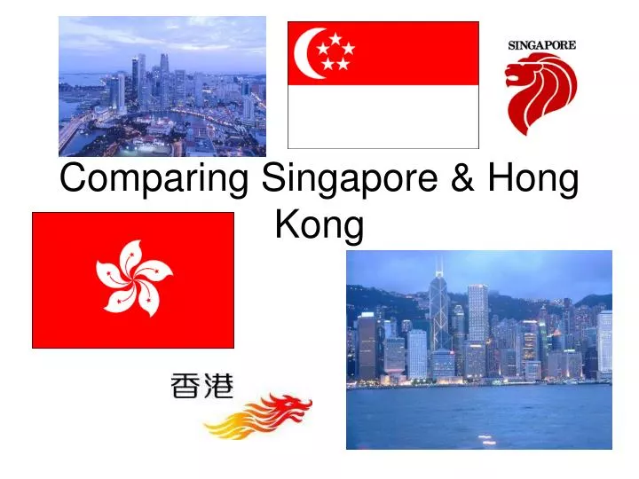 comparing singapore hong kong
