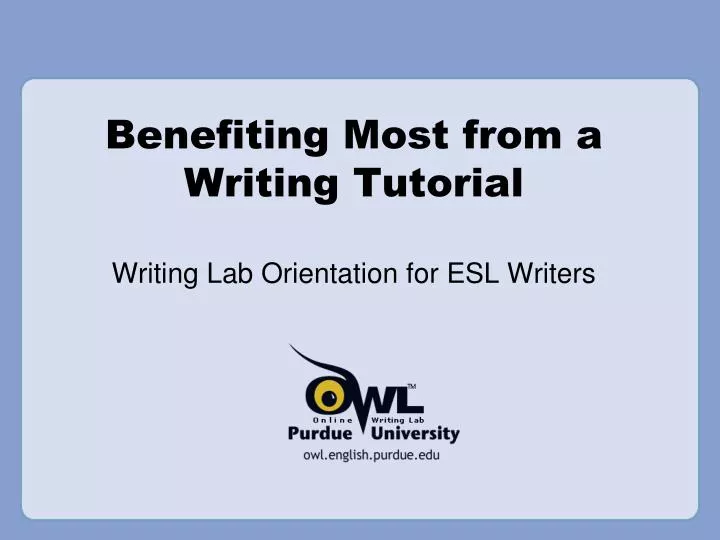 benefiting most from a writing tutorial