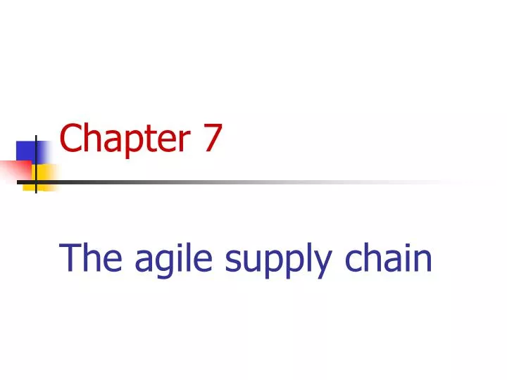 chapter 7 the agile supply chain