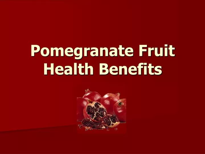 pomegranate fruit health benefits