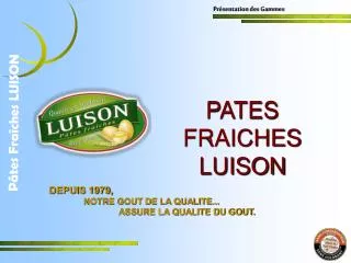 PATES FRAICHES LUISON
