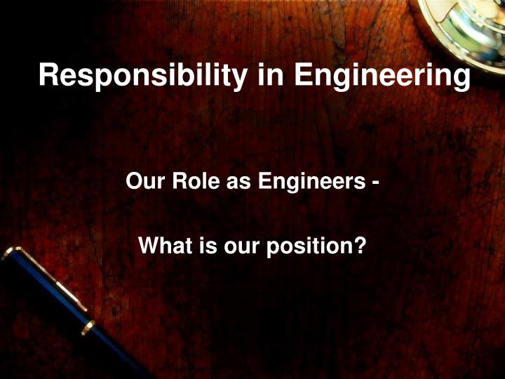 responsibility in engineering