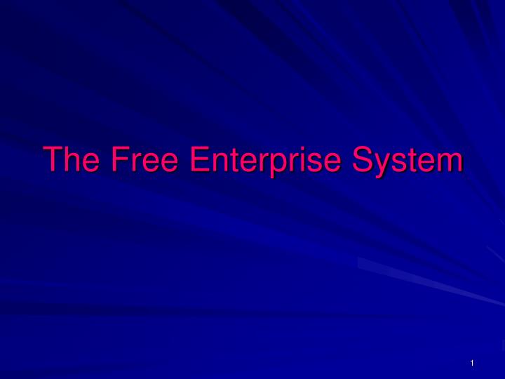 the free enterprise system