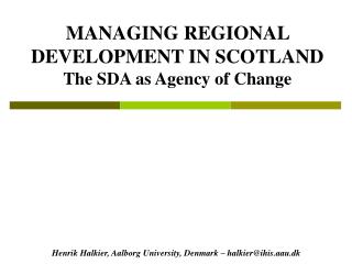 MANAGING REGIONAL DEVELOPMENT IN SCOTLAND The SDA as Agency of Change