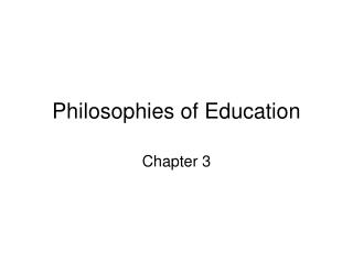 Philosophies of Education
