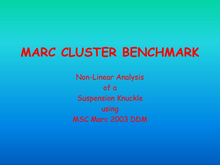 marc cluster benchmark