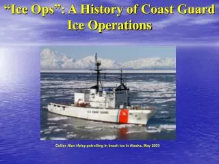 “Ice Ops”: A History of Coast Guard Ice Operations