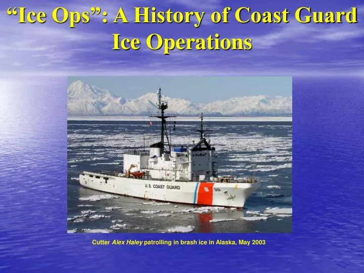 ice ops a history of coast guard ice operations