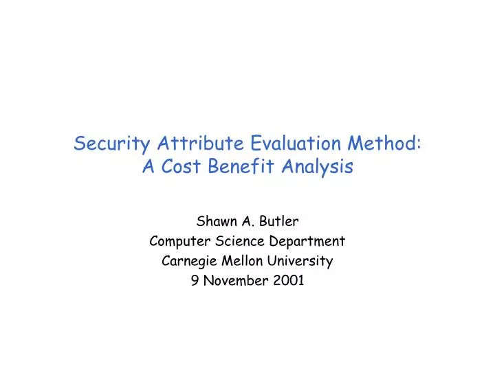 security attribute evaluation method a cost benefit analysis