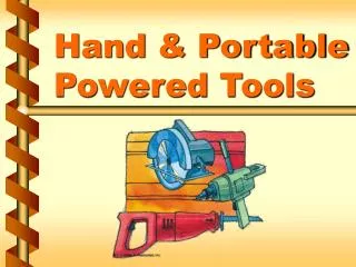 Hand &amp; Portable Powered Tools