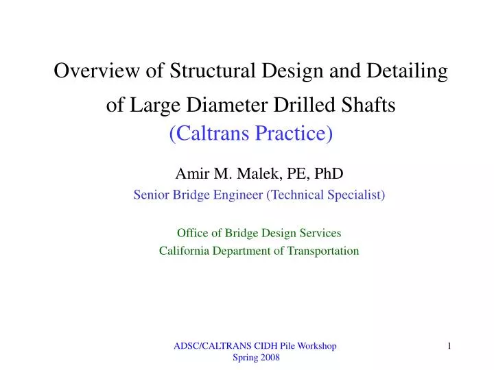 overview of structural design and detailing of large diameter drilled shafts caltrans practice