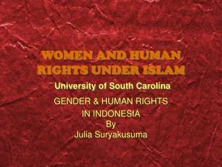 WOMEN AND HUMAN RIGHTS UNDER ISLAM University of South Carolina