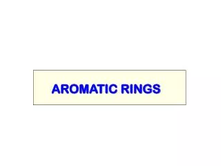 AROMATIC RINGS