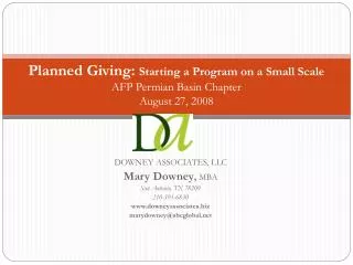 Planned Giving: Starting a Program on a Small Scale AFP Permian Basin Chapter August 27, 2008