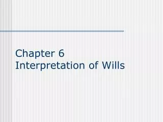 Chapter 6 Interpretation of Wills