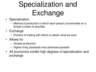 Specialization and Exchange