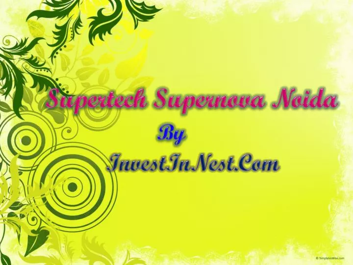 supertech supernova noida by