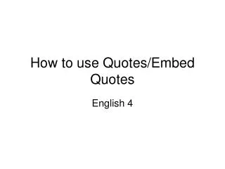 How to use Quotes/Embed Quotes