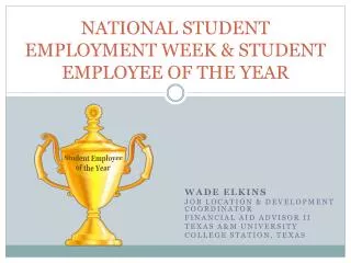 NATIONAL STUDENT EMPLOYMENT WEEK &amp; STUDENT EMPLOYEE OF THE YEAR
