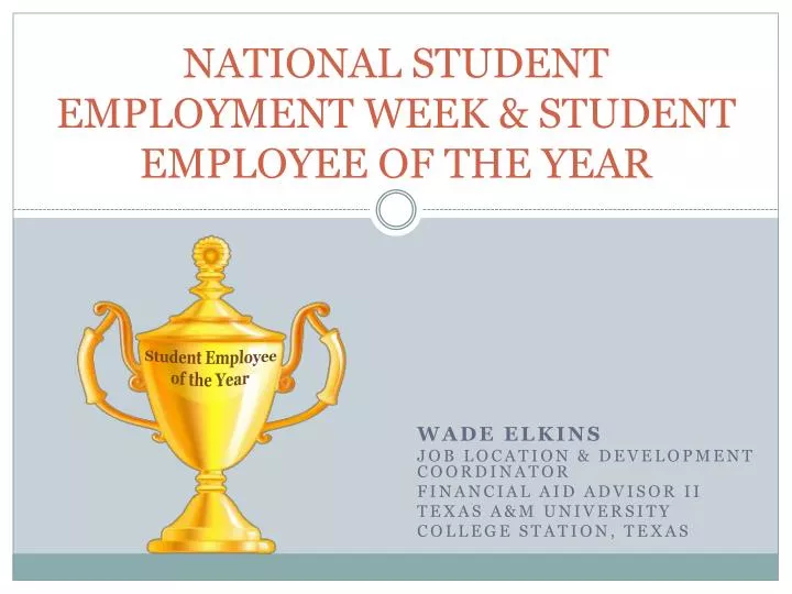 national student employment week student employee of the year
