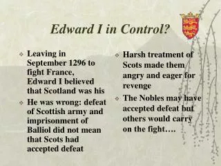 Edward I in Control?