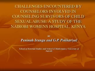 CHALLENGES ENCOUNTERED BY COUNSELORS INVOLVED IN COUNSELING SURVIVORS OF CHILD SEXUAL ABUSE: A STUDY OF THE NAIROBI WOME