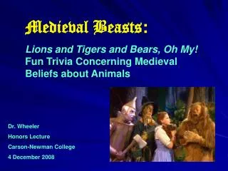 Medieval Beasts : Lions and Tigers and Bears, Oh My! Fun Trivia Concerning Medieval Beliefs about Animals