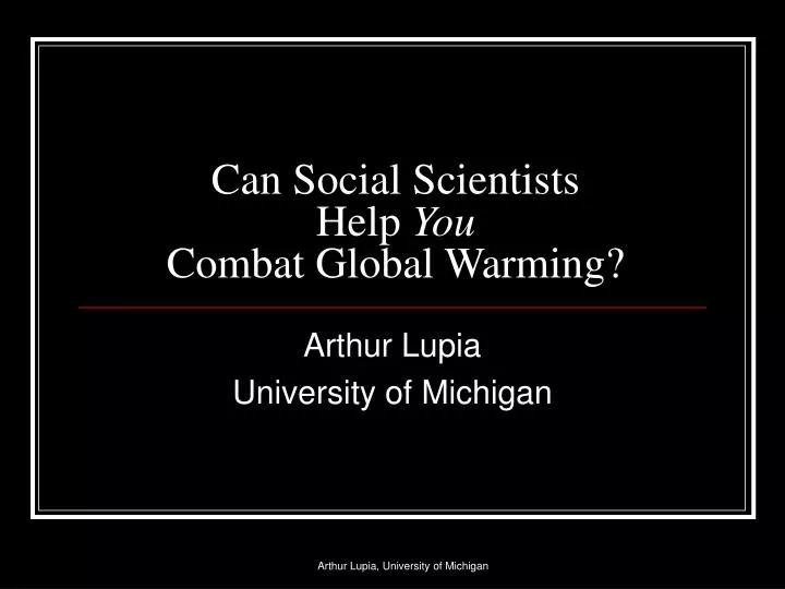 can social scientists help you combat global warming