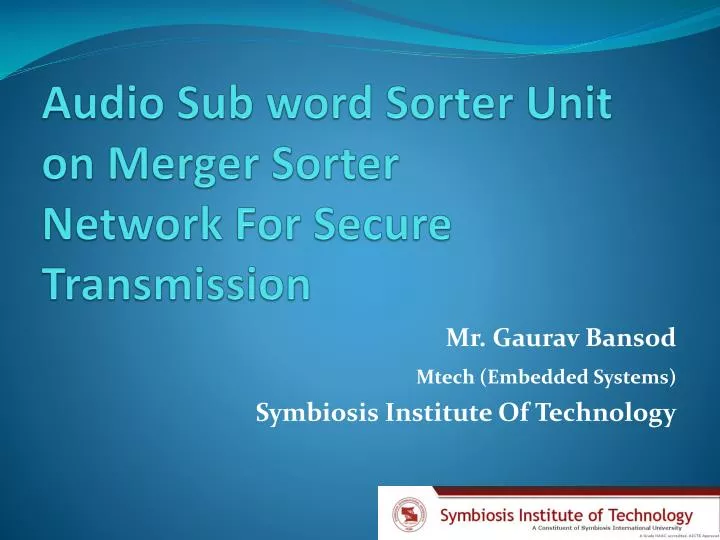 audio sub word sorter unit on merger sorter network for secure transmission