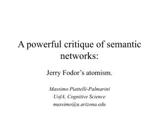 A powerful critique of semantic networks: