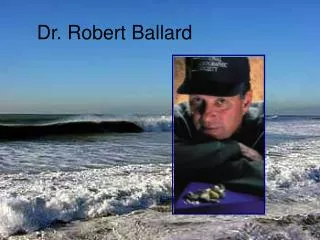 Dr. Robert Ballard