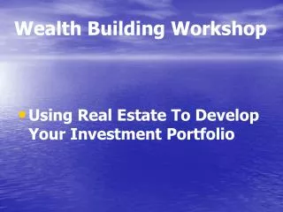 Wealth Building Workshop