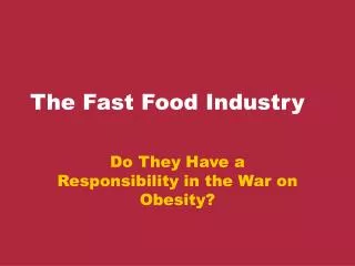 The Fast Food Industry