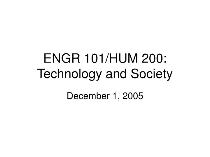engr 101 hum 200 technology and society