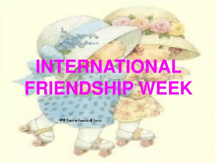 international friendship week