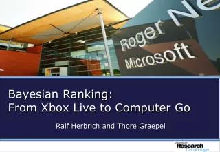 Bayesian Ranking: From Xbox Live to Computer Go