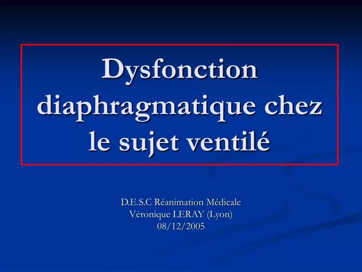 dysfonction diaphragmatique chez le sujet ventil