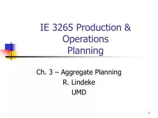 IE 3265 Production &amp; Operations Planning
