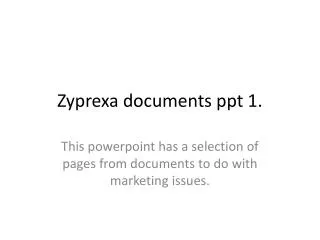 Zyprexa documents ppt 1.