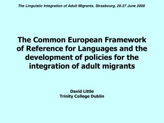 The Common European Framework of Reference for Languages and the development of policies for the integration of adult m