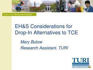 EH&amp;S Considerations for Drop-In Alternatives to TCE