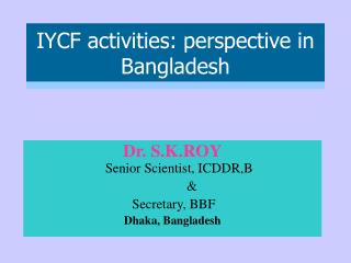 IYCF activities: perspective in Bangladesh